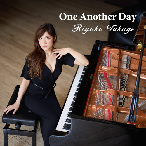 RIYOKO TAKAGI / 高木里代子 / One Another Day