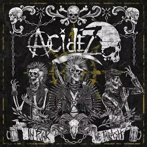 ACIDEZ / IN PUNK WE THRASH