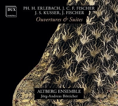 JORG-ANDREAS BOTTICHER / イェルク=アンドレアス・ベッティヒャー / ERLEBACH / FISCHER / KUSSER:OUVERTURES&SUITES