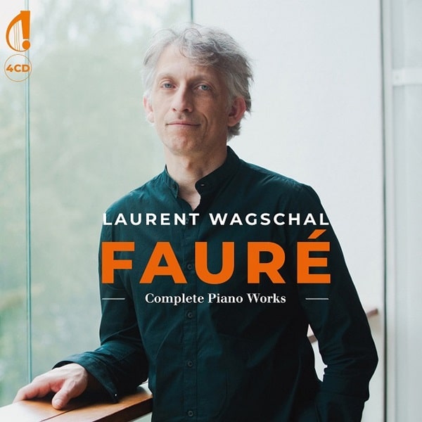 LAURENT WAGSCHAL / ローラン・ヴァグシャル / FAURE:COMPLETE PIANO WORKS