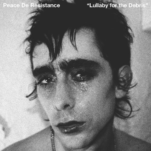 PEACE DE RESISTANCE / ピース・デ・レジスタンス / LULLABY FOR THE DEBRIS