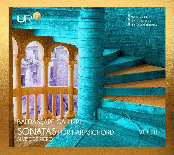 ALVISE DE PIERO / アルヴィーゼ・デ・ピエーロ / GALUPPI:SONATAS FOR HARPSICHORD VOL.2