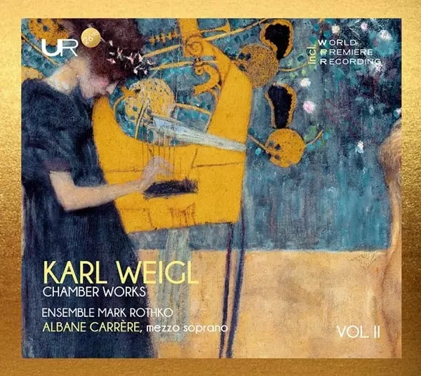 ENSEMBLE MARK ROTHKO / アンサンブル・マーク・ロスコ / KARL WEIGL:CHAMBER WORKS VOL.2