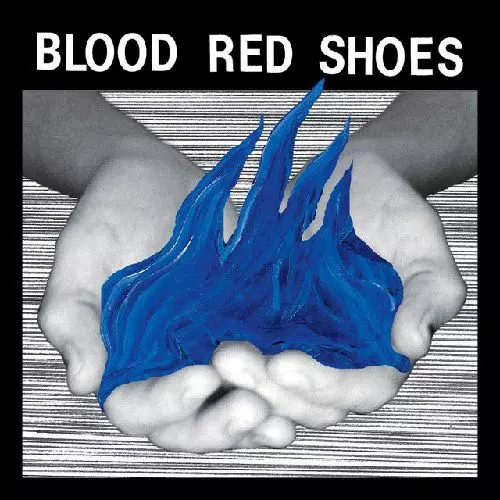 BLOOD RED SHOES / ブラッド・レッド・シューズ / FIRE LIKE THIS