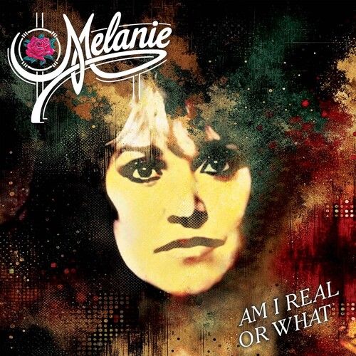 MELANIE / メラニー / AM I REAL OR WHAT (CD)