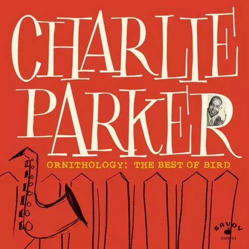 CHARLIE PARKER / チャーリー・パーカー / Ornithology: The Best Of Bird