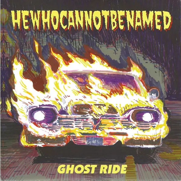 HEWHOCANNOTBENAMED / ヒーフゥーキャノットビーネイムド / GHOST RIDE (7")
