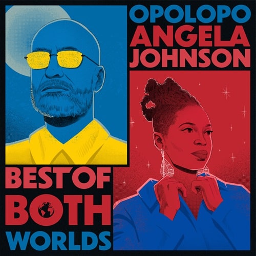 OPOLOPO & ANGELA JOHNSON / BEST OF BOTH WORLDS