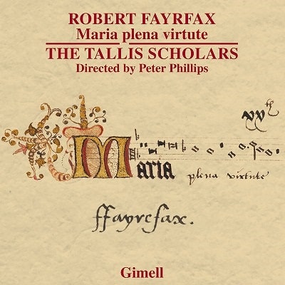 TALLIS SCHOLARS / タリス・スコラーズ / FAYRFAX:MARIA PLENA VIRTUTE