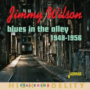 JIMMY WILSON / ジミー・ウィルソン / BLUES IN THE ALLEY - SELECTED SINGLES,1948-1956