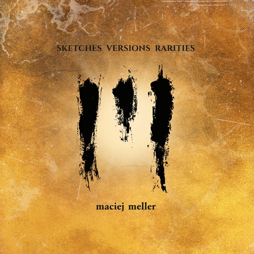 MACIEJ MELLER / SKETCHES VERSIONS RARITIES
