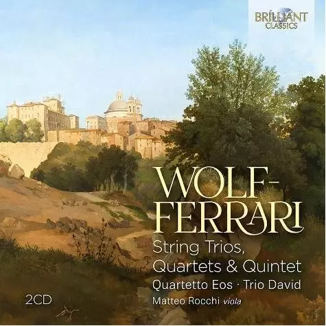 EOS QUARTETTO / エオス四重奏団 / WOLF-FERRARI:STRING TRIOS / QUARTETS / QUINTET