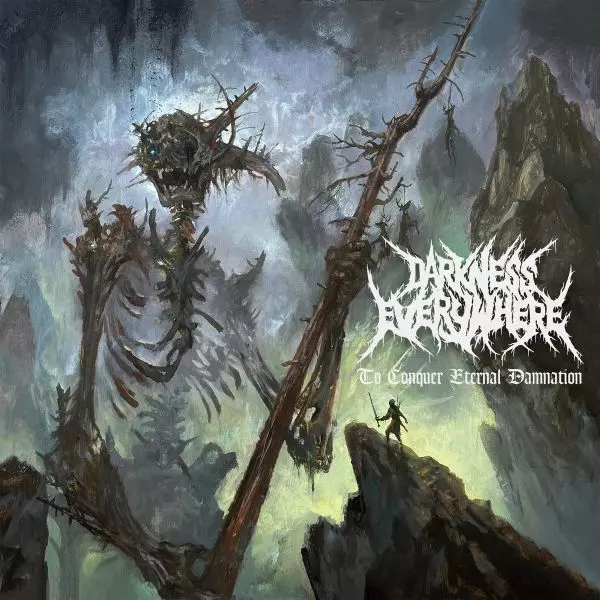 DARKNESS EVERYWHERE / TO CONQUER ETERNAL DAMNATION