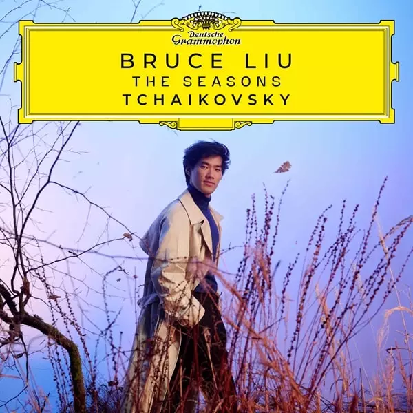 BRUCE LIU / ブルース・リウ / TCHAIKOVSKY:SEASONS