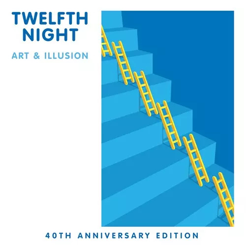 TWELFTH NIGHT / トゥエルフス・ナイト / ART & ILLUSION: 40TH ANNIVERSARY EDITION