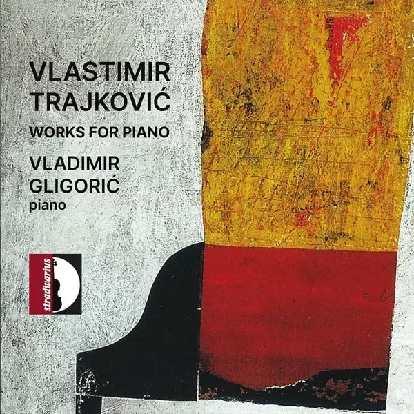 VLADIMIR GLIGORIC / ヴラディミル・グリゴリッチ / TRAJKOVIC:WORKS FOR PIANO