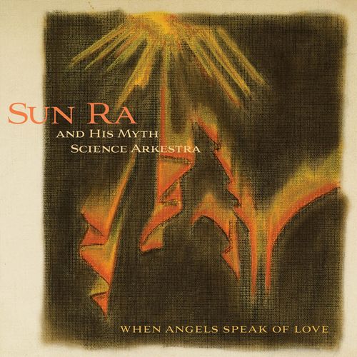 SUN RA (SUN RA ARKESTRA) / サン・ラー / When Angels Speak Of Love(LP)