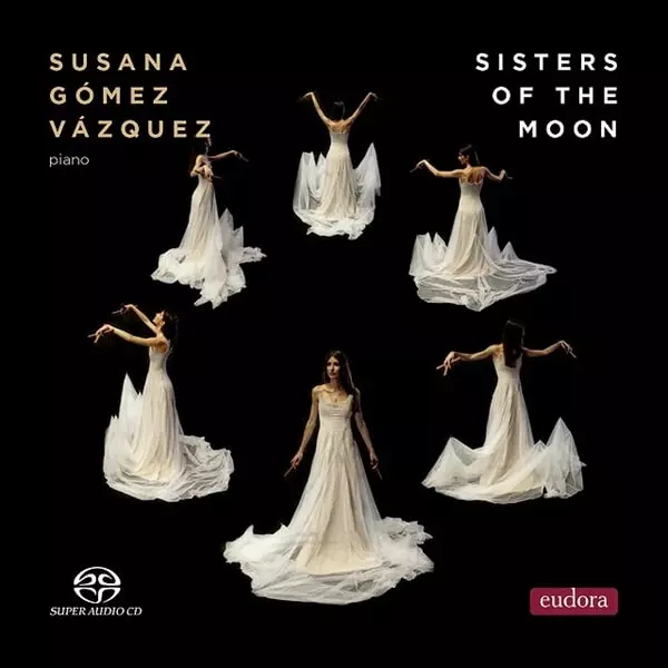 SUSANA GOMEZ VAZQUEZ / スサーナ・ゴメス・バスケス / SISTERS OF THE MOON PIANO WORKS(SACD/MQA-CD)