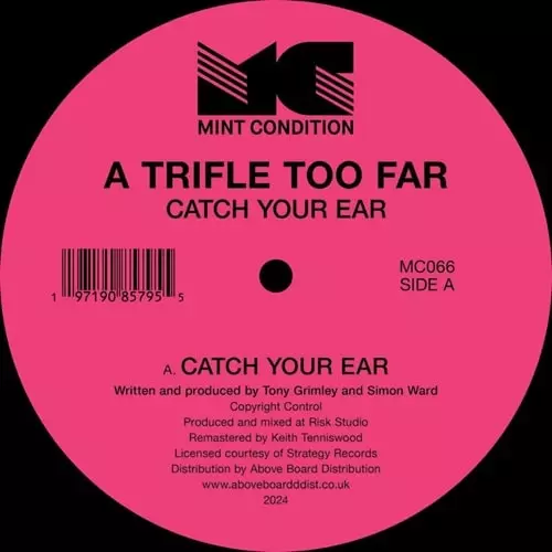 TRIFLE TOO FAR / CATCH YOUR EAR