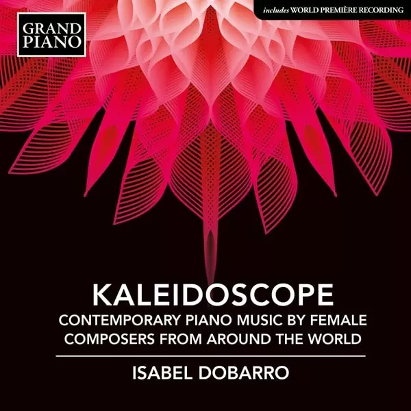 ISABEL DOBARRO / イサベル・ドバロ / CONTEMPORARY PIANO MUSIC - KALEIDOSCOPE