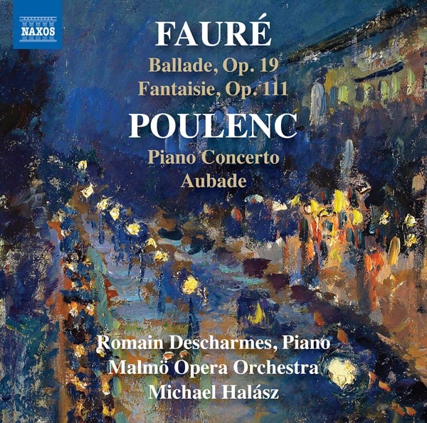 ROMAIN DESCHARMES / ロマン・デシャルム / FAURE / POULENC:WORKS FOR PIANO&ORCHESTRA