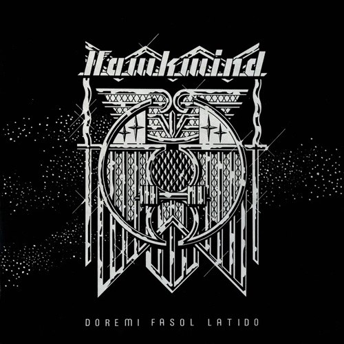 【予約】 HAWKWIND 11月下旬: 1972年にリリースされたバンドの代表作『DOREMI FASOL LATIDO』がリマスターの上2CD/3CD+2Blu-rayボックス/LP各フォーマットにて再発決定!