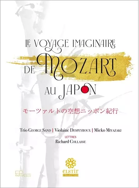 MOZART:PIANO QUARTET NO.1&2 - LE VOYAGE IMAGINAIRE DE MOZART AU
