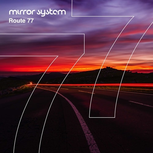 MIRROR SYSTEM / ミラー・システム / ROUTE 77' (CD)