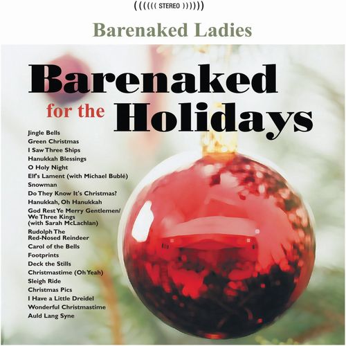 BARENAKED LADIES / ベアネイキッド・レディース / BARENAKED FOR THE HOLIDAYS