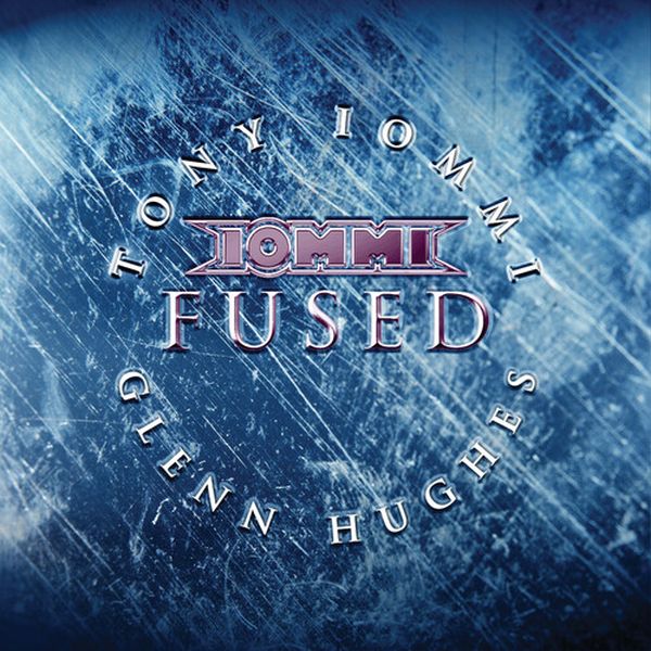 TONY IOMMI / トニー・アイオミ / FUSED (WITH GLENN HUGHES)