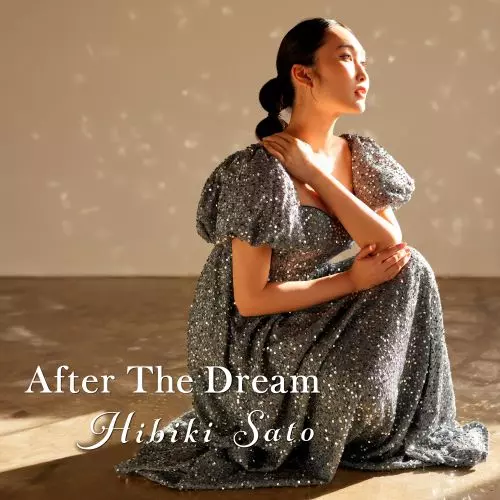 HIBIKI SATO / 佐藤ひびき / After the Dream
