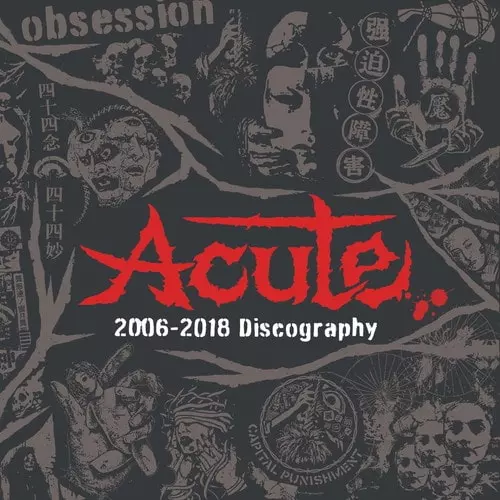 ACUTE / 2006-2018 DISCOGRAPHY