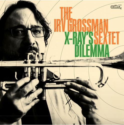 IRV GROSSMAN SEXTET / Sound Advice