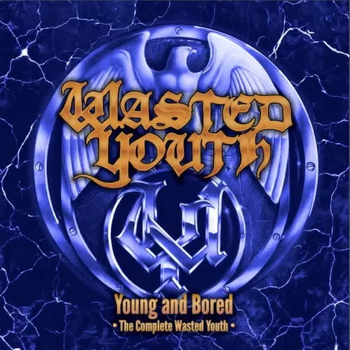 WASTED YOUTH / ウエステッドユース / YOUNG AND BORED - THE COMPLETE WASTED YOUTH (2CD)