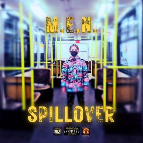 M.E.N. / SPILLOVER