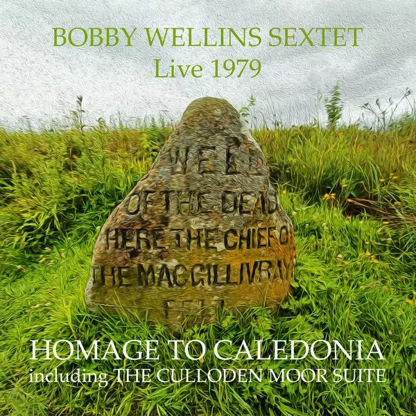 BOBBY WELLINS / ボビー・ウェリンズ / Homage to Caledonia