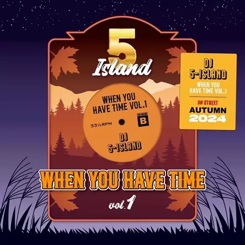 DJ 5-ISLAND / WHEN YOU HAVE TIME VOL.1