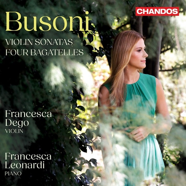 FRANCESCA DEGO / フランチェスカ・デゴ / BUSONI:VIOLIN SINATA NO.1&2 / 4 BAGATELLES