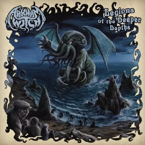 ARKHAM WITCH / LEGIONS OF THE DEEPER DEPTHS