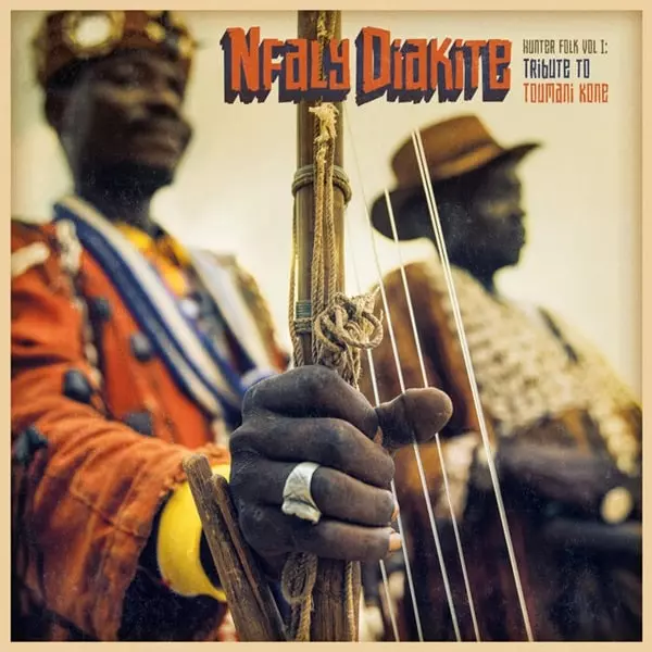 NFALY DIAKITE / ンファリー・ディアキテ / HUNTER FOLK VOL 1: TRIBUTE TO TOUMANI KONE