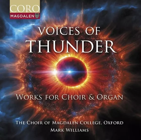 CHOIR OF MAGDALEN COLLEGE OXFORD / オックスフォード・マグダレン合唱団 / WORKS FOR CHOIR&ORGAN - VOICES OF THUNDER