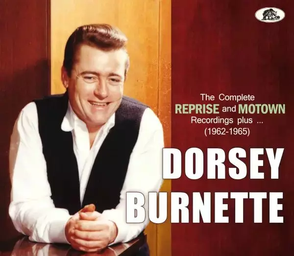 DORSEY BURNETTE / THE COMPLETE REPRISE AND MOTOWN RECORDINGS PLUS... (1962-1965) (2CD)