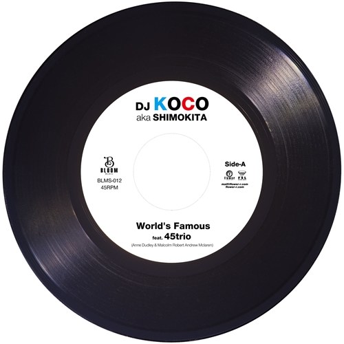 DJ KOCO aka SHIMOKITAが、自身名義初の7インチ『World's Famous』をBLOOM MUSICよりリリース!