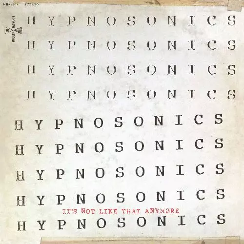 HYPNOSONICS / ヒプノソニックス / IT'S NOT LIKE THAT ANYMORE (LP)