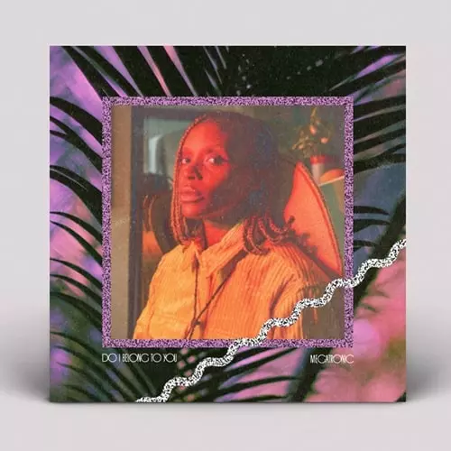 MEGATRONIC / DO I BELONG TO YOU EP
