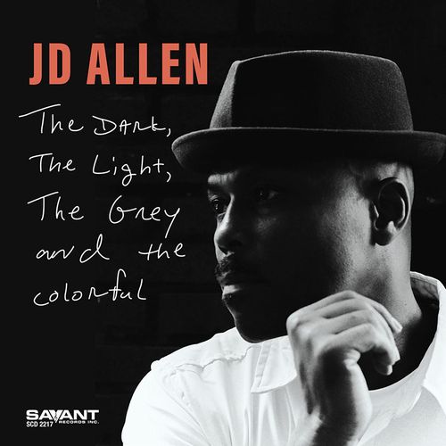 J.D. ALLEN / Dark, the Light, the Grey and the Colorful