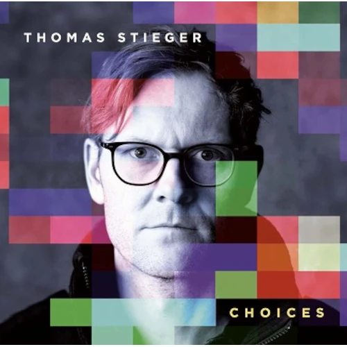 THOMAS STIEGER / Choices