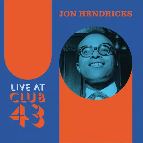 JON HENDRICKS / ジョン・ヘンドリックス / Live At Club 43(2LP/BLUE&ORANGE RIPPLE EFFECT VINYL)