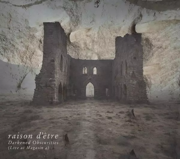 RAISON D'ETRE / DARKENED OBSCURITIES