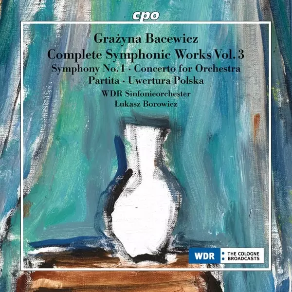 LUKASZ BOROWICZ / ウカシュ・ボロヴィチ / BACEWICZ:COMPLETE SYMPHONIC WORKS VOL.3